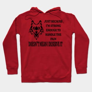 Just because I'm strong enough Hoodie